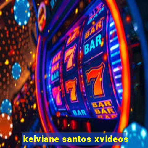 kelviane santos xvideos